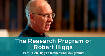 The Intellectual Journey of Robert Higgs